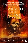 Bedoyere, Guy de la - Pharaohs of the Sun