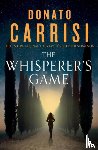 Carrisi, Donato - The Whisperer's Game