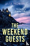 North, Liza - The Weekend Guests