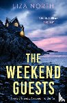 North, Liza - The Weekend Guests