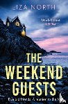 North, Liza - The Weekend Guests