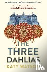 Watson, Katy - The Three Dahlias