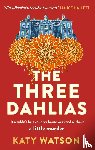Watson, Katy - The Three Dahlias