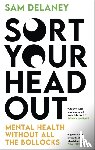 Delaney, Sam - Sort Your Head Out
