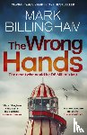 Billingham, Mark - The Wrong Hands