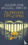 McCall Smith, Alexander - The Private Life of Spies