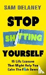 Delaney, Sam - Stop Sh*tting Yourself