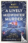 Watson, Katy - A Lively Midwinter Murder
