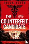 Klein, Brian - The Counterfeit Candidate