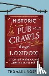 Vosper, Thomas J. - Historic Pub Crawls Through London, Vol. 2