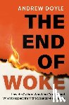 Doyle, Andrew - THE END OF WOKE
