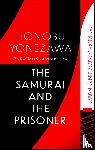 Yonezawa, Honobu - The Samurai and the Prisoner
