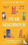 Bradley, Jane Claire - Dear Neighbour