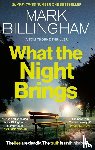 Billingham, Mark - What the Night Brings