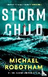 Robotham, Michael - Storm Child