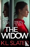 Slater, K. L. - The Widow