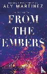 Martinez, Aly - From the Embers