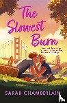 Chamberlain, Sarah - The Slowest Burn
