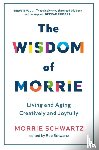 Schwartz, Morrie - The Wisdom of Morrie