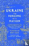 Hrytsak, Yaroslav - UKRAINE The Forging of a Nation