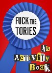 crew, #fuckthetories - Fuck the Tories
