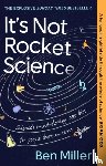 Miller, Ben - It's Not Rocket Science