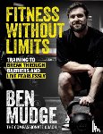 Mudge, Ben - Fitness Without Limits