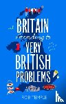Temple, Rob - Britain According to Very British Problems