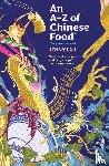 Lau, Jenny - An A-Z of Chinese Food (Recipes Not Included)