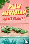 Flahive, Grace - Palm Meridian