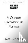 McBride, Hazel - A Queen Crowned in Flames