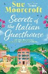 Moorcroft, Sue - Secrets of the Italian Guesthouse