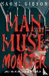 Gibson, Naomi - Man, Muse, Monster