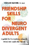 Maguire, Caroline - Friendship Skills for Neurodivergent Adults