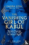 Joya, Zahra - The Vanishing Girl of Kabul