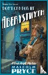 Pryce, Mr Malcolm - Don't Cry for Me Aberystwyth