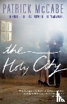 McCabe, Patrick - The Holy City
