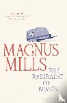 Mills, Magnus - The Restraint of Beasts