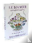 Blanc, Raymond - Le Manoir aux Quat'Saisons