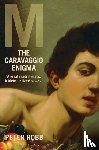 Robb, Peter - M: The Caravaggio Enigma