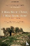 Barghouti, Mourid - I Was Born There, I Was Born Here