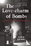 Feigel, Lara - The Love-charm of Bombs