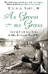 Smith, Emma - As Green as Grass
