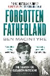 Macintyre, Ben - Forgotten Fatherland
