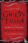 Wilson, Frances - Guilty Thing