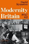 Kynaston, David - Modernity Britain