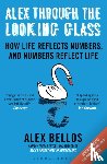 Bellos, Alex - Alex Through the Looking-Glass