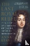 Keay, Anna - The Last Royal Rebel