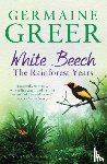 Greer, Germaine - White Beech