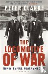Clarke, Peter - The Locomotive of War